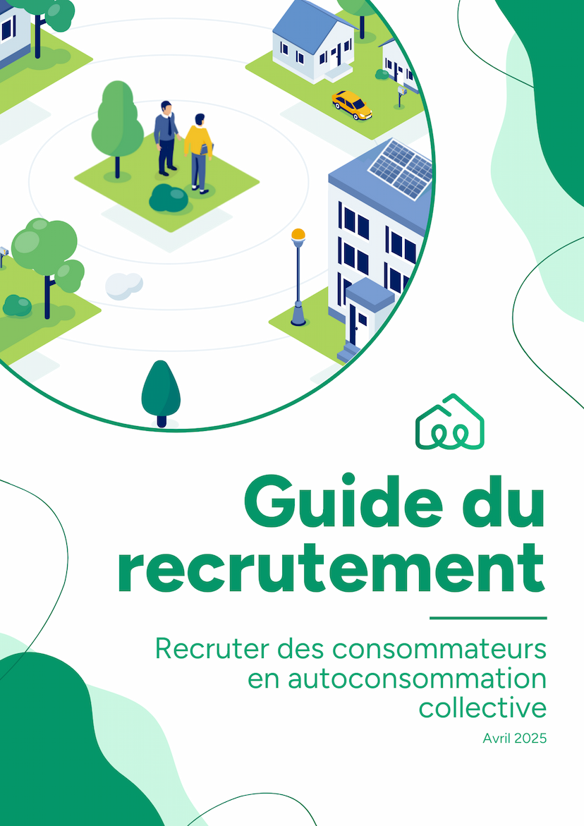 Guide du recrutement - Recruter des consommateurs en autoconsommation collective